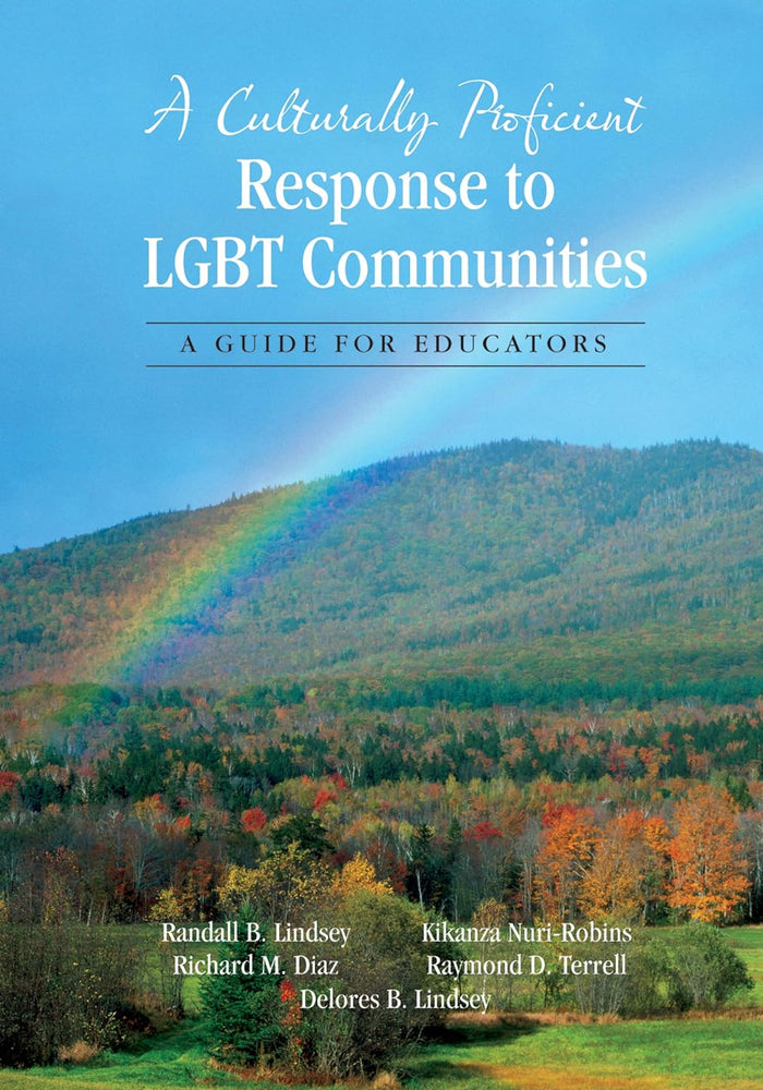 A Culturally Proficient Response To LGBT Communities: A Guide For Educators