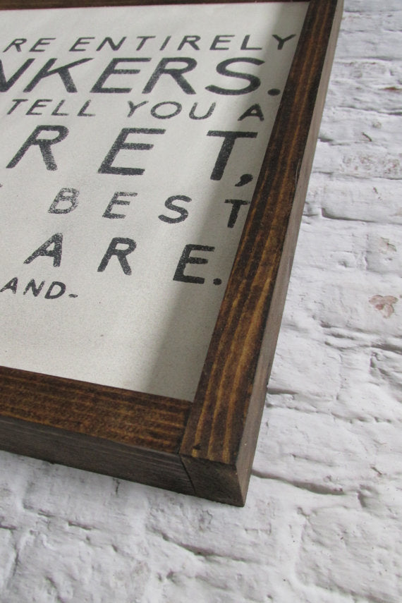 Alice in Wonderland You're Entirely Bonkers Wood Sign