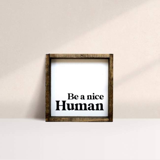 Be a nice human wall decor
