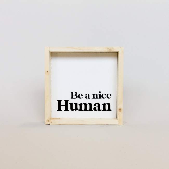 natural rustic be a nice human canvas