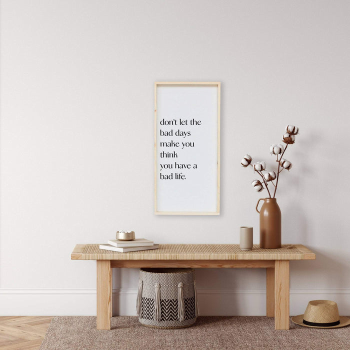 tall hanging sign about bad days