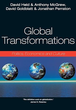 Global Transformations: Politics, Economics And Culture