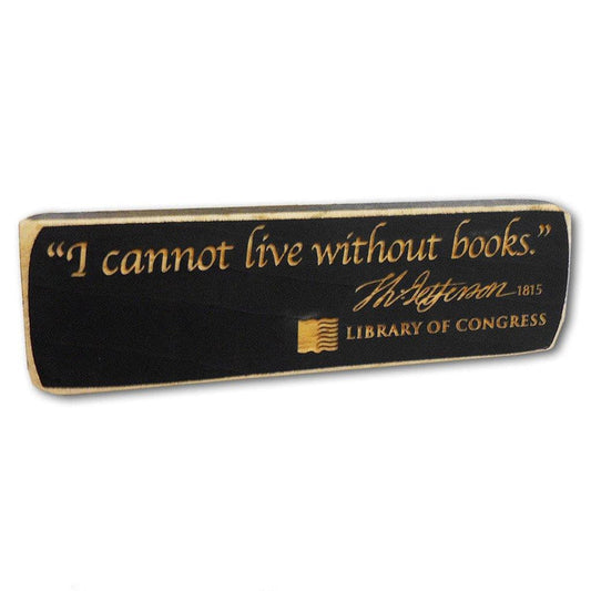 "I cannot live without books "Magnet - Library of Congress Shop