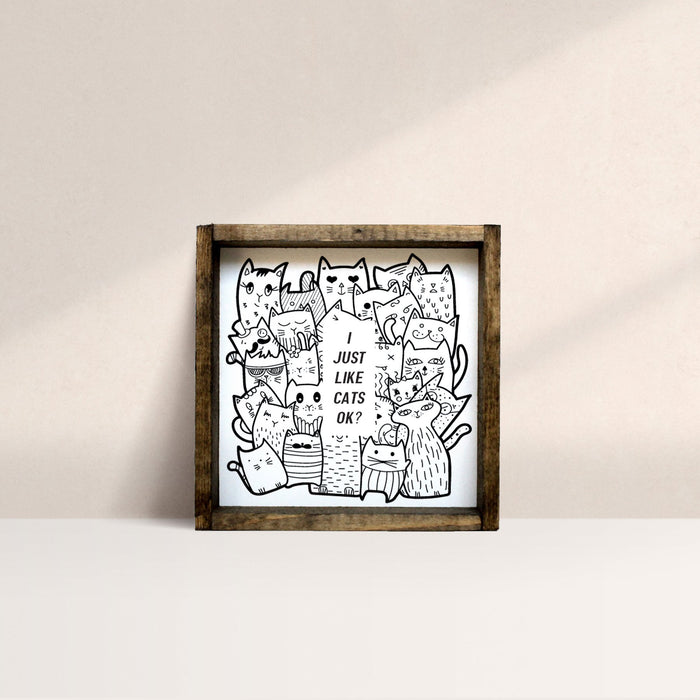 i just like cats ok? wooden sign