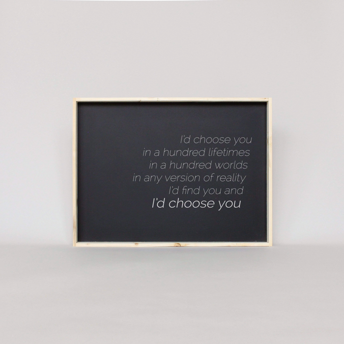 I'd Choose You farmhouse sign