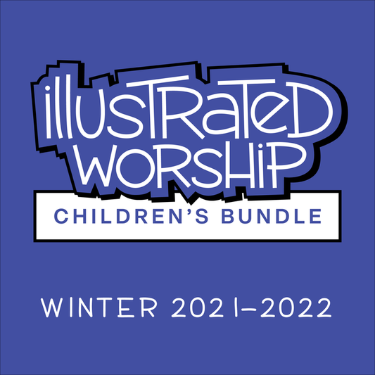 Illustrated Worship Children's Bundle: Winter 2021-2022 (Year C)