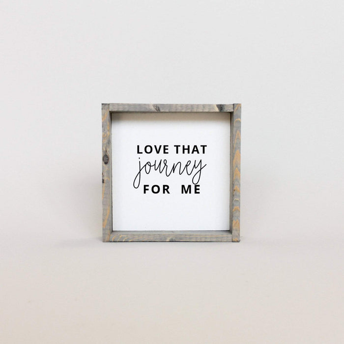 love that journey for me shelf sign