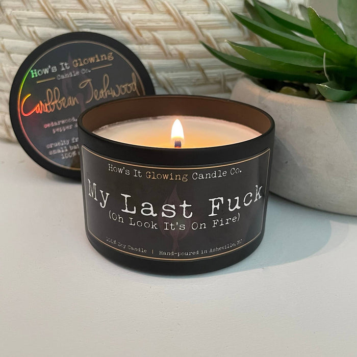 My Last Fuck (Oh Look It's On Fire) | 100% Natural Soy Candle
