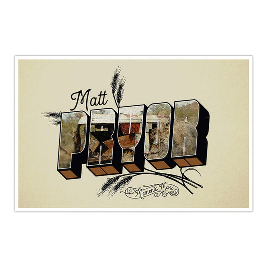 A postcard-style graphic with bold PRYOR letters featuring rural scenes and wheat on a beige background, accented by Matt Pryor and Momento Mori in decorative fonts, designed to look like a signed litho. Brand: Matt Pryor.