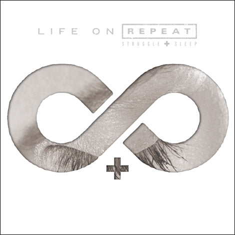 Grayscale minimalist album cover features a metallic infinity symbol with Life On Repeat and Struggle + Sleep CD above, plus sign below. Textured design makes it ideal for exploring the track list inside. Brand: Life On Repeat.
