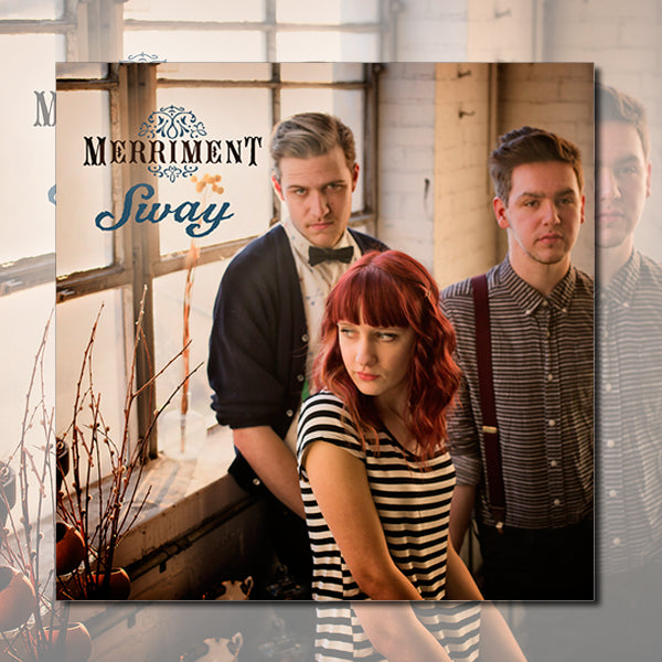 Three young adults—two men in button-up shirts and a red-haired woman in a striped shirt—stand by sunlit windows indoors. Text: “Merriment Sway,” featuring “Tremendous Love” from the Sway track list. Brand: Merriment.