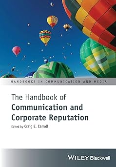 The Handbook of Communication and Corporate Reputation Paperback