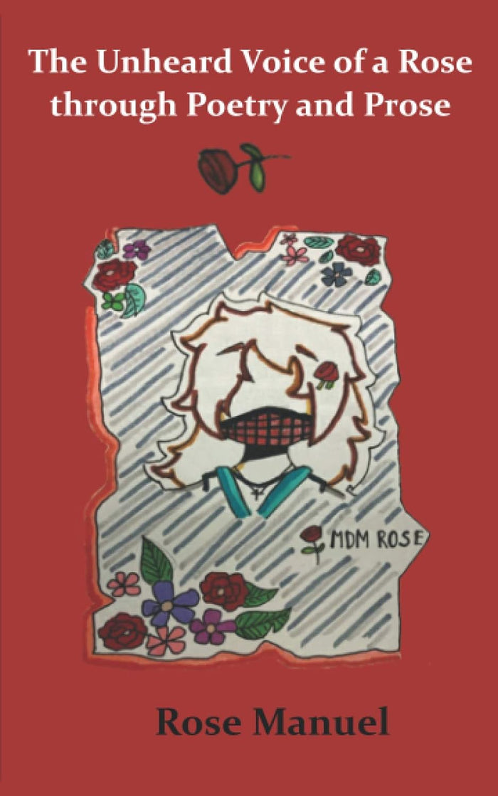 The Unheard Voice Of A Rose Through Poems And Prose