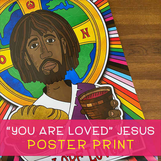"You Are Loved" Jesus Poster Print